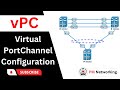 Virtual PortChannel (vPC) Configuration