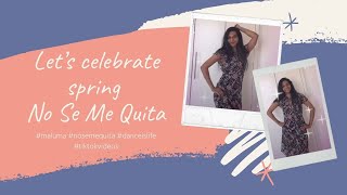Let’s celebrate spring 💃🏻🥳😁 No Se Me Quita #maluma #nosemequita #danceislife #tiktokvideos
