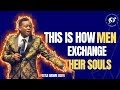 THIS IS HOW PEOPLE EXCHANGE THEIR SOULS - APOSTLE AROME OSAYI