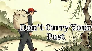 Leave Your Past Behind - Learn to Live in Present | English Animation Story