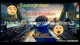 How to Fix Sausage man update Problem issues 100%Fixed