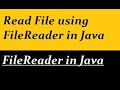 How to read file using FileReader in Java