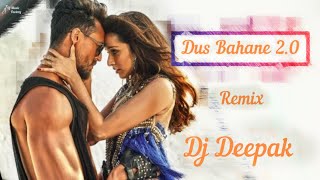 Dus Bahane 2.0 | Baaghi 3 | Remix | Dj Deepak | Tiger Sharoff | Shardha Kapoor | Dj Music Factory |