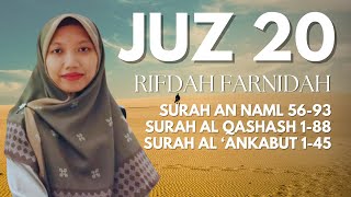 RIfdah Farnidah  - Juz 20  (Surah An Naml 56-93, Surah Al Qashash 1-88,  Surah Al ‘Ankabut 1-45)