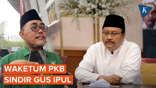 Wakil Ketua Umum PKB Sindir Sekjen PBNU Tak Paham Konstitusi