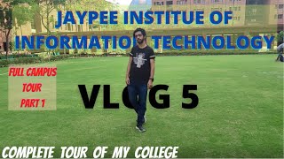 JAYPEE INSTITUTE OF TECHNOLOGY NOIDA SECTOR 62 full tour |PART 1 | VLOG 5|  MARVELOUS TALKS #jiit