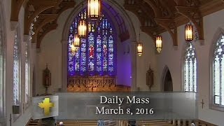 Daily Mass, Tuesday 8 March 2016