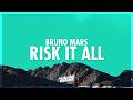 Bruno Mars - Risk It All (Lyrics) (432Hz)