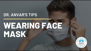 Dr. Anvar's Thoughts on Wearing Face Mask