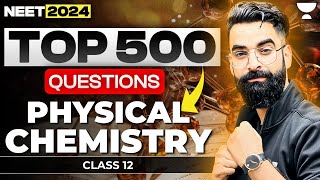 Top 500 Questions of Physical Chemistry | Class 12 | NEET 2024