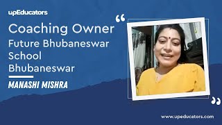 Review by Manashi Mishra (Coaching Owner, Future Bhubaneswar School, Bhubaneswar)