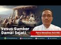 YESUS SUMBER DAMAI SEJATI | RENUNGAN MSC INDONESIA