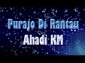 Lagu Kerinci Terbaru 2019 Purajo Di Rantau - Ahadi KM