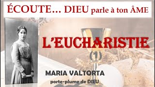 L'Eucharistie  (première partie)