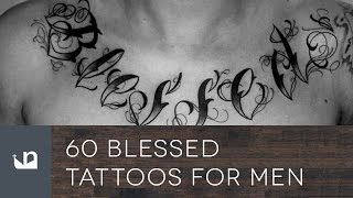 60 Blessed Tattoos For Men