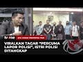 Istri Polisi Ditangkap Akibat Hastag Percuma Lapor Polisi | AKIP tvOne