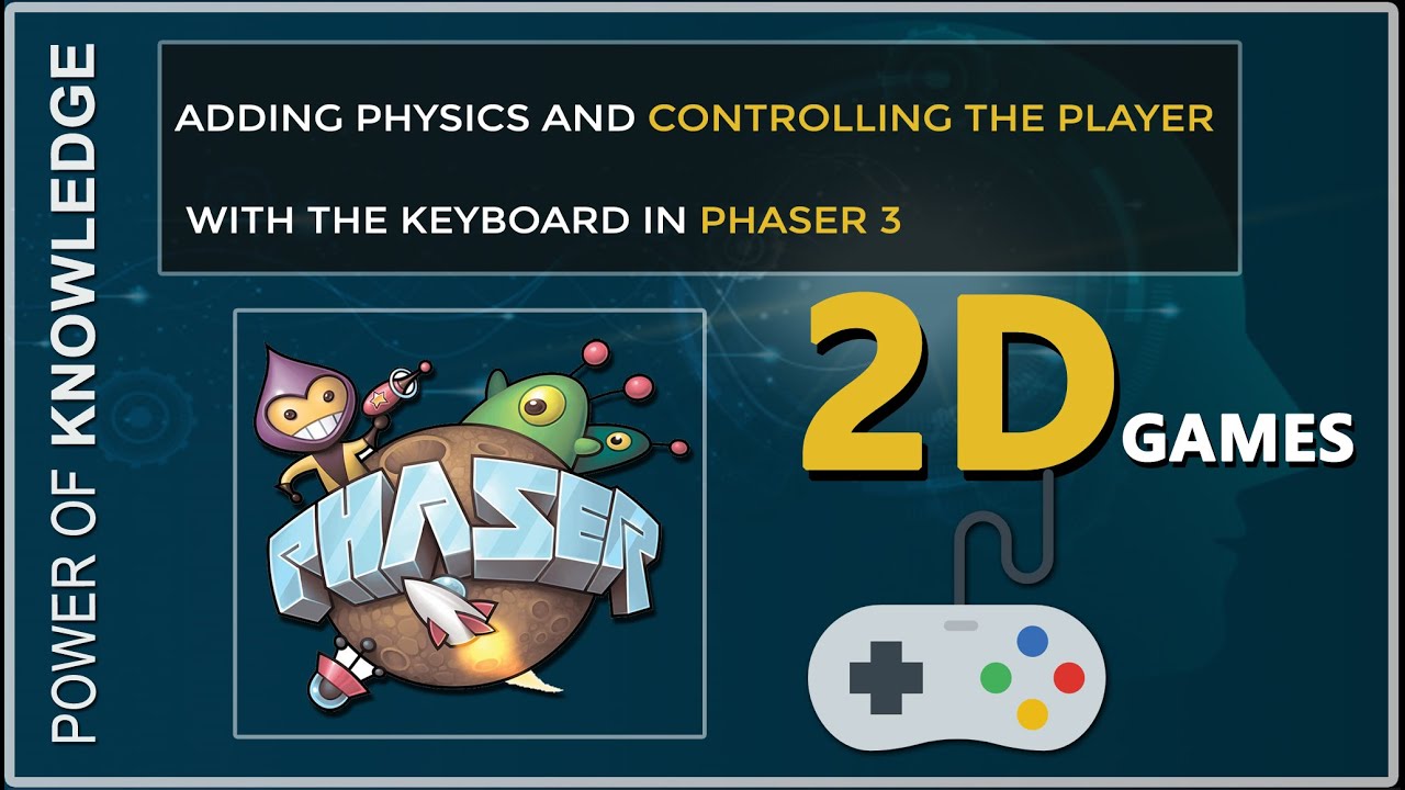 Phaser 3 Lecture 5 Adding Physics And Controlling The Player In