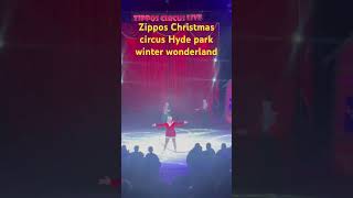 Zippos Christmas Circus winter wonderland Hyde park #winterwonderland #hydeparkwinterwonderland #zip