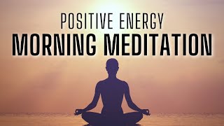 10 Minute Morning Meditation for Positive Energy. Our Best YouTube Video!