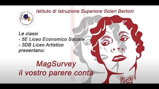 MagSurvey, il vostro parere conta - Liceo Socio Economico e Liceo Artistico