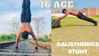 CALISTHENICS STUNT |16 AGE | GYM WORKOUT AT HOME