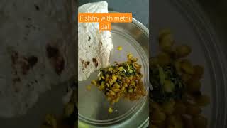 mansoon recipe|fishfry with methi dal