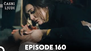 Časni Ljudi Episode 160 | Hrvatski Titlovi