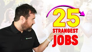 25 Strangest Jobs You've Never Heard Of