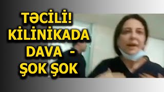 TƏCİLİ! KİLİNİKADA DAVA  - ŞOK ŞOK