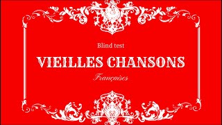 Blind Test Vieilles Chansons Françaises
