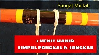 TUTORIAL MEMBUAT SIMPUL PANGKAL DAN SIMPUL JANGKAR