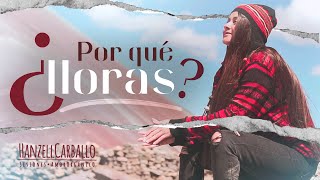 ¿Por qué lloras? - Hanzell Carballo | Video Oficial