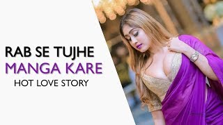 Rab Se Tujhe Maanga Kare | Hot Love Story | Latest Viral Song | Darpan Shah