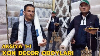 XON DECOR OBOYLARIDA AKSIY 🔥 LYUSTRA OBOYLARDA 1+1 AKSIYA MUDDATI CHEKLANGAN