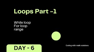 Python Day6 part 1 | loops concept| while loop | for loop | range | python beginners| Python