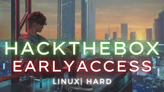 HackTheBox | EarlyAccess 🎮(Linux | Hard) Detailed Walkthough