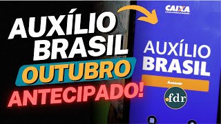 URGENTE! GOVERNO VAI ATENCIPAR O AUXÍLIO BRASIL EM OUTUBRO: VEJA AS NOVAS DATAS DOS PAGAMENTOS