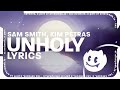 Sam Smith - Unholy (Lyrics) feat. Kim Petras 