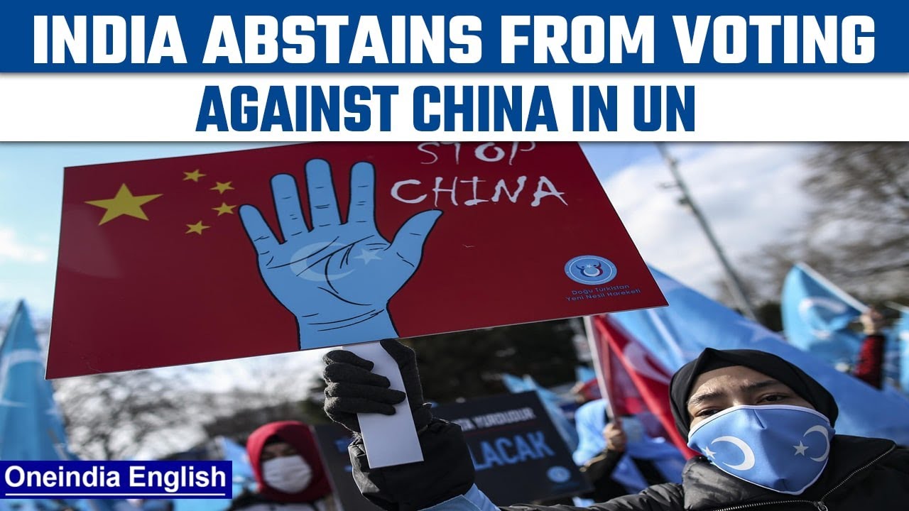 India Abstains From Voting Against China In UN Over Uyghur Muslims ...