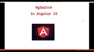 Part 11 :- NgSwitch in Angular 15 | Angular 15 tutorials for beginners