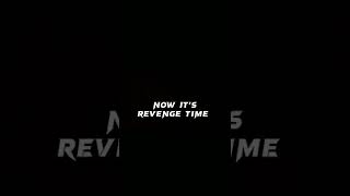 now it's revenge time| #shorts