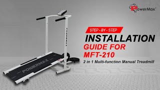 PowerMax's New 2-in-1 Multi-function Manual Treadmill: MFT-210 Unboxing & Installation