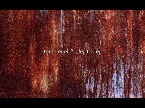 Tech Level 2 Returned To The Depths Youtube Music