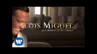 Luis Miguel - Que Bonita Es Mi Tierra (Lyric Video)