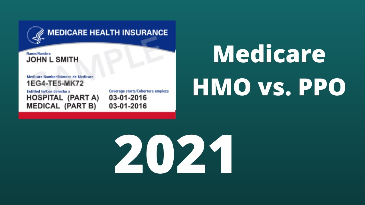 Medicare Advantage HMO Vs. PPO In 2021 - YouTube