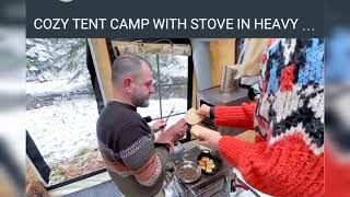 COZY TENT CAMP WITH STOVE IN HAVEY