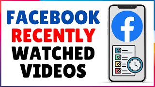 How to Find Recently Watched Videos on Facebook and Replay 2024