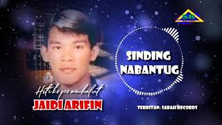 SINDING NABANTUG - JAIDI ARIFIN