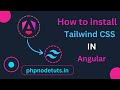 🙄How to install Tailwind CSS in Angular | Angular Tutorial | Angular for Beginner | Tailwind CSS