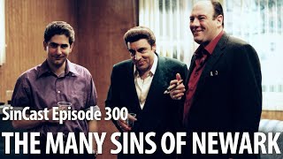 SinCast - Episode 300 - The Many Sins of Newark